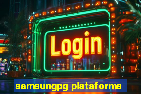 samsungpg plataforma